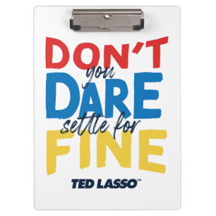 Ted Lasso Traut euch nicht, euch für die Geldstr Klemmbrett