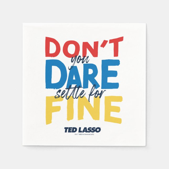 Ted Lasso | Wage nicht, dich mit der Geldstrafe ab Serviette (Vorderseite)