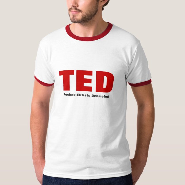 TED Techno-Elitäre Debriefed T-Shirt (Vorderseite)