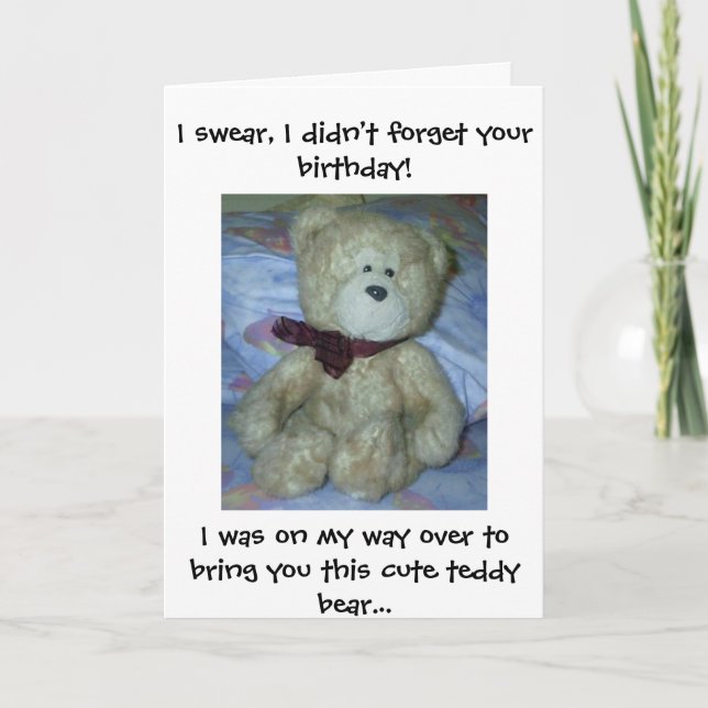 Teddy Bear sagt Happy Belated Geburtstag! Karte (Vorderseite)