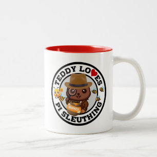 Teddy Lieben PI Sleuthing für Honey Zweifarbige Tasse