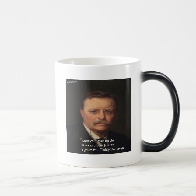 Teddy Roosevelt "Feet on Ground" Weisheit Zitat Ge Verwandlungstasse (Rechts)
