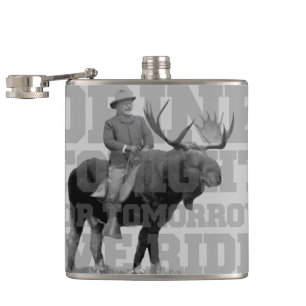 Teddy Roosevelt Trinke heute Nacht Flachmann