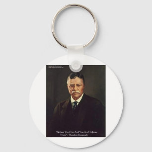 Teddy Roosevelt zitiert Geschenke/T-Shirts zum Sel Schlüsselanhänger