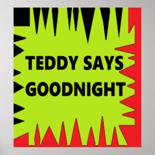 Teddy sagt gut, dass Rot grün ist Poster
