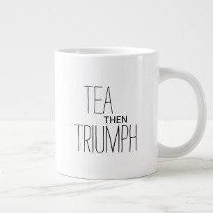 Tee Dann Triumph Motivierender Text Personalisiert Jumbo-Tasse