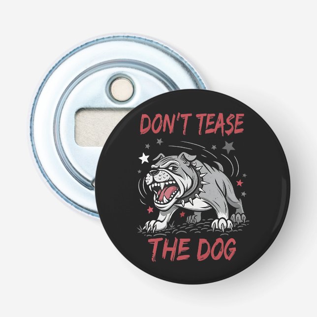 Tee den aggressiven Hund nicht an. Flaschenöffner (Vorderseite)