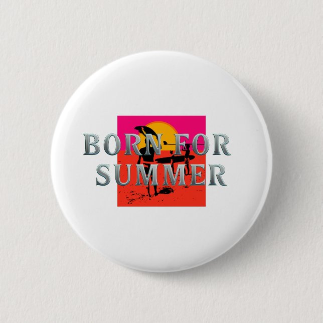 TEE Für den Sommer geboren Button (Vorderseite)