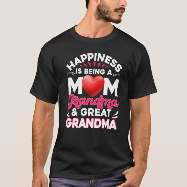 Tee Happiness Is Being A Mom Great Grandma (Vorderseite)