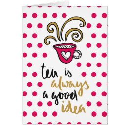 "Tee ist immer eine gute Idee "