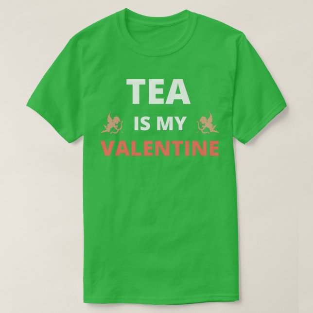Tee ist mein Valentine (Design vorne)