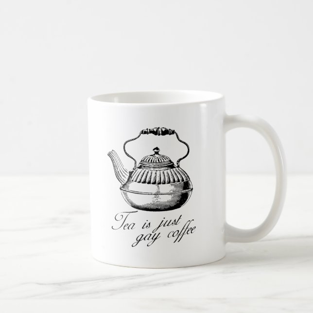 Tee ist nur schwuler Kaffee Kaffeetasse (Rechts)