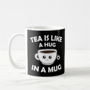 Tee ist wie ein Schluck in einer Tasse - Funny Tee