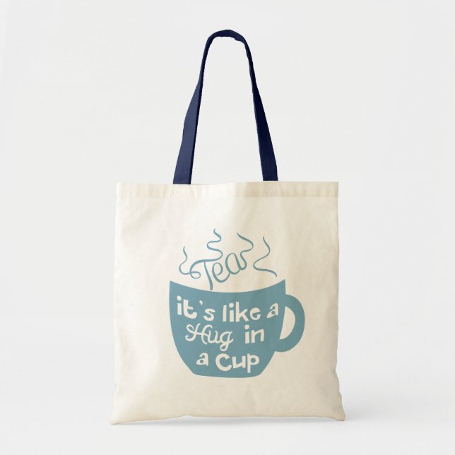 Tee ist wie eine Umarmung in einem Cup Tragetasche (Vorne)