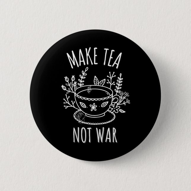 Tee-nicht-Krieg-Doodle-Kunst Tee Drinker Zitat Button (Vorderseite)
