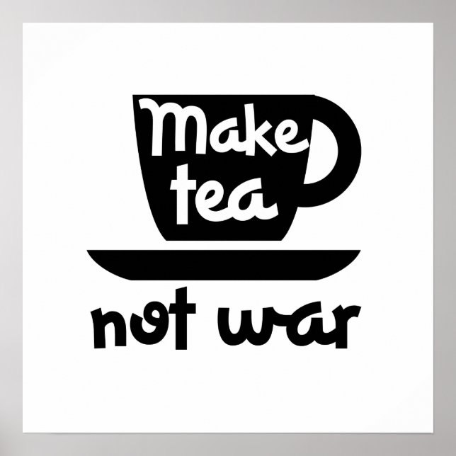 Tee nicht Krieg machen Poster (Vorne)