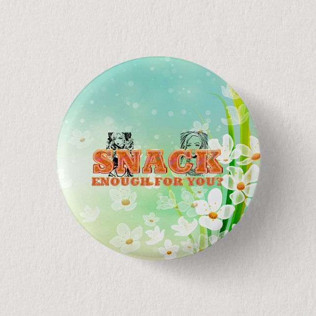 TEE Snack Enough Button (Vorderseite)