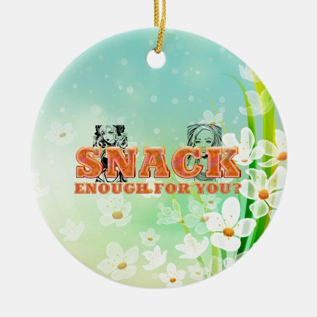 TEE Snack Enough Keramik Ornament (Vorne)
