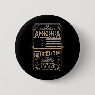 Tee-Spilling seit 1773 4. Juli Geschenk Button