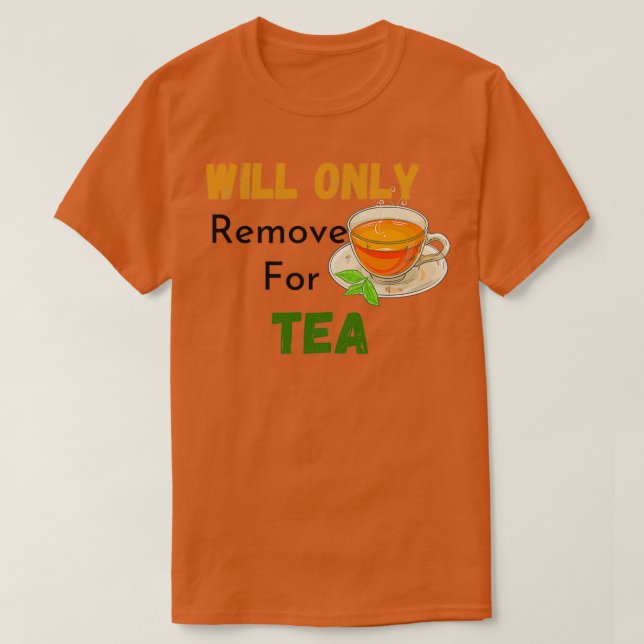 Tee Tee Teeliebhaber Teequot wird nur entfernt (Design vorne)