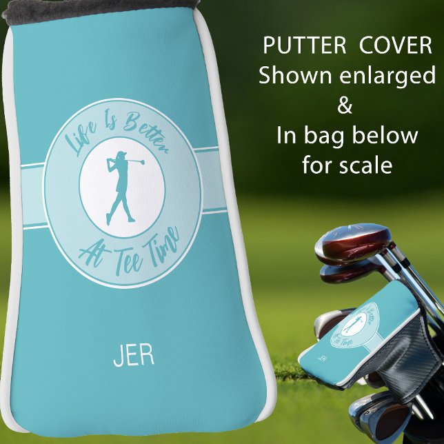Tee Time  Funny Women’s Putter Cover Monogram Teal Golf Headcover (Putter cover shown close-up and in bag—see the design and how it fits.)