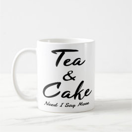 Tee-und Kuchen-Bedarf sage ich lustigere Kaffeetasse