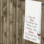Tee und Wein Geschirrtuch<br><div class="desc">Gib mir Tee, um die Dinge zu ändern, die ich ändern kann, und Wein, um Dinge zu akzeptieren, die ich nicht akzeptieren kann</div>