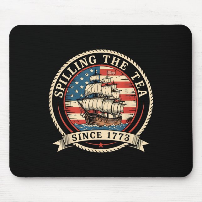 Tee verschütten seit 1773 Lustiger 4. Juli Amer Mousepad (Vorne)