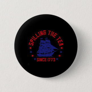 Teeausbreitung Seit 1773 Amerikanische Unabhängigk Button