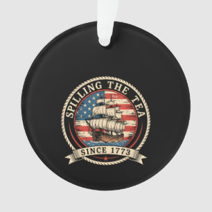 Teeausbreitung seit 1773 Funny 4. Juli Amer Ornament