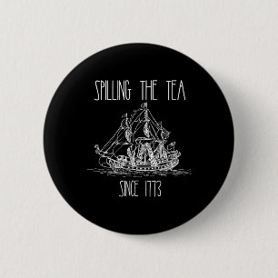 Teeausbreitung seit 1773 Funny Patriotic 4. Button
