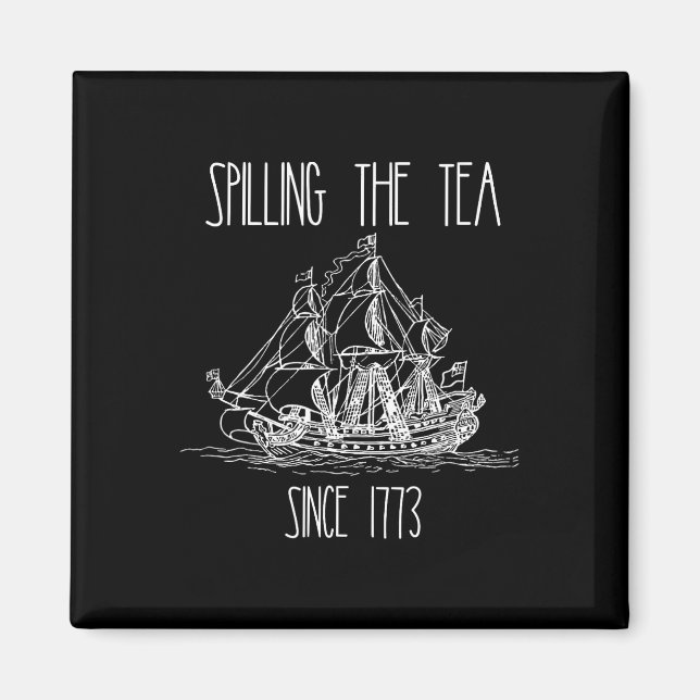 Teeausbreitung seit 1773 Funny Patriotic 4. Magnet (Vorne)