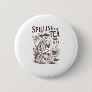 Teeausbreitung seit 1773 Patriotischer Amerikaner  Button
