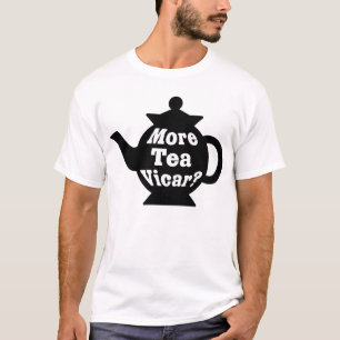Teekanne - Mehr Tee, Vikar? - Schwarz und Weiß T-Shirt