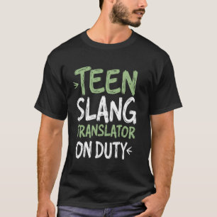 Teen-Slang-Übersetzerin im Dienst Mutter T-Shirt