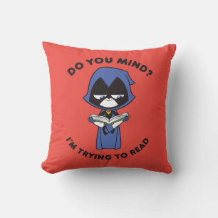 Teen Titans Go!   Raven "Ich versuche zu lesen" Kissen