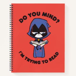 Teen Titans Go! Raven "I'm Trying To Read" Notizbuch