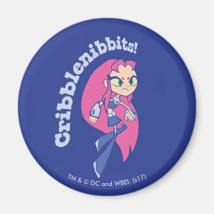 Teen Titans Go!   Starfire "Cribblenibbits" Magnet