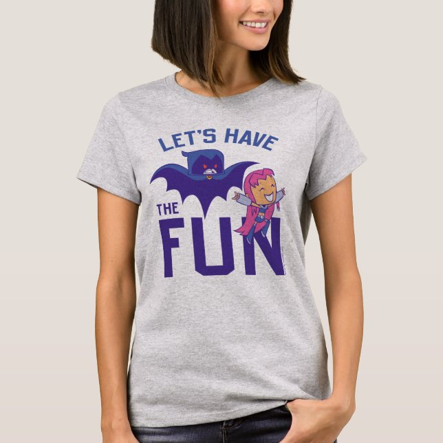 Teen Titans Go! | Starfire & Raven "Have the Fun" T-Shirt (Vorderseite)