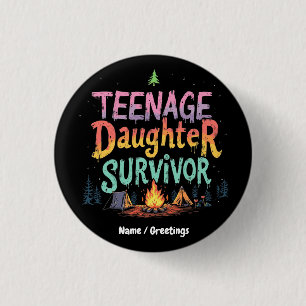 Teenage-Tochter Survivor Funny Parenting Quotes Button