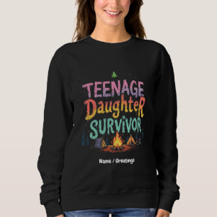 Teenage-Tochter Survivor Funny Parenting Quotes Sweatshirt