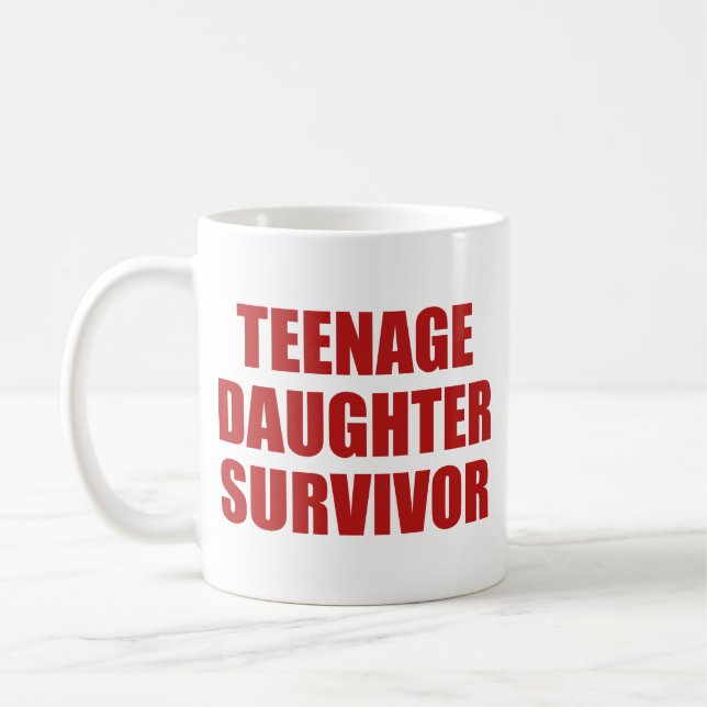 Teenage-Tochter Survivor Kaffee-Tasse Kaffeetasse (Links)