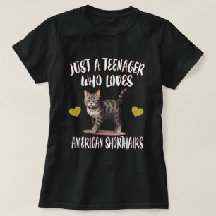 Teenager liebt American Shorthair Katzen T-Shirt