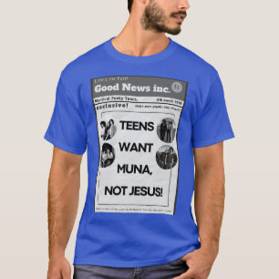 Teens wollte muna nicht jesus MUNA Poster T-Shirt