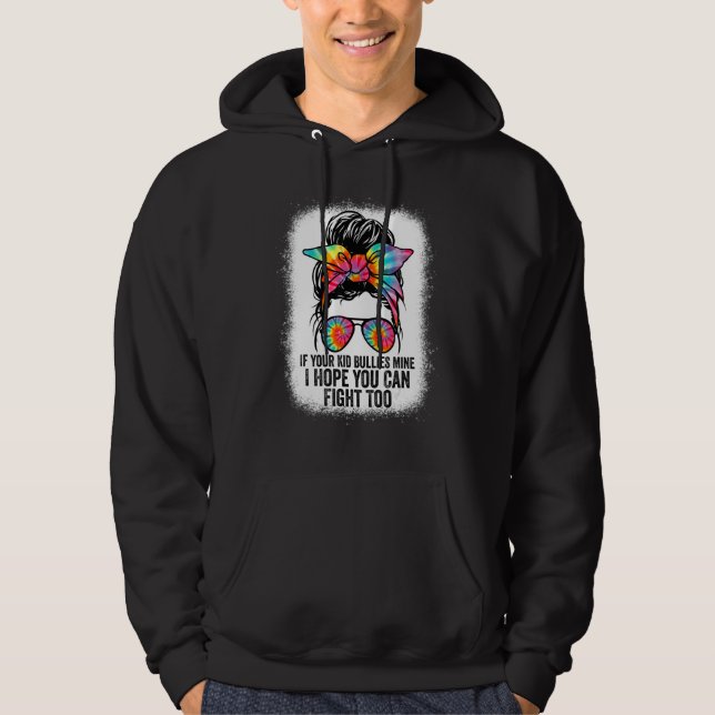 Tees If Your Kid Bullies Mine I Hope You Can Fight (Vorderseite)