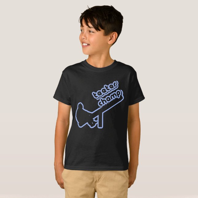 Teeter Totter Champ T-Shirt (Vorne ganz)