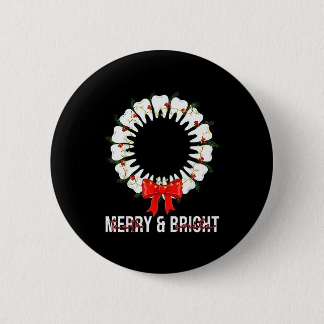 Teeth Smile Be Merry And Bright Dental Dentist Chr Button (Vorderseite)
