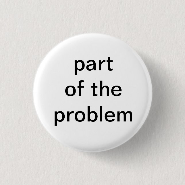 Teil des Problems Button (Vorderseite)