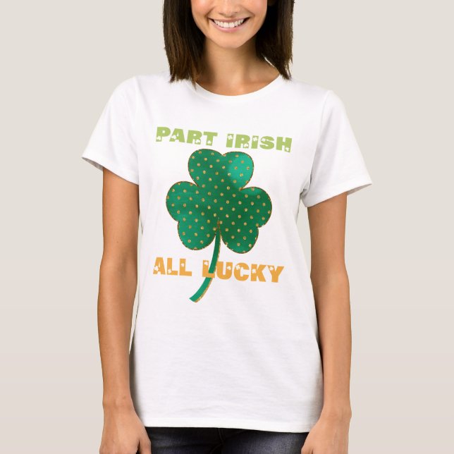 Teil Irish All Lucky Kleeblatt T-Shirt (Vorderseite)