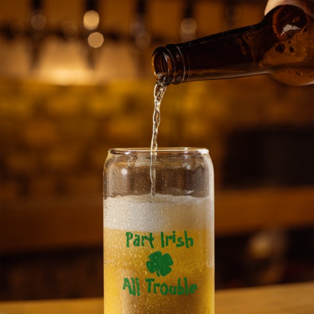 Teil Irish, All Trouble St Patrick's Day Dosenglas (Von Creator hochgeladen)